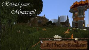 Minecraft LB Photo Realism Texture Pack Reload 1.18, 1.17, 1.16, 1.15, 1.14 e 1.12